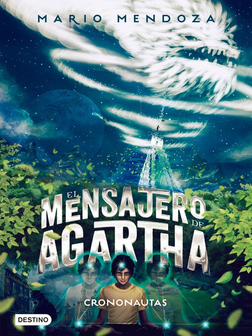 Detalles del título El mensajero de Agartha 5--Crononautas de Mario Mendoza - Lista de espera